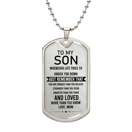 To My Son | You Are Braver Than You Believe - Dog Tag Necklace