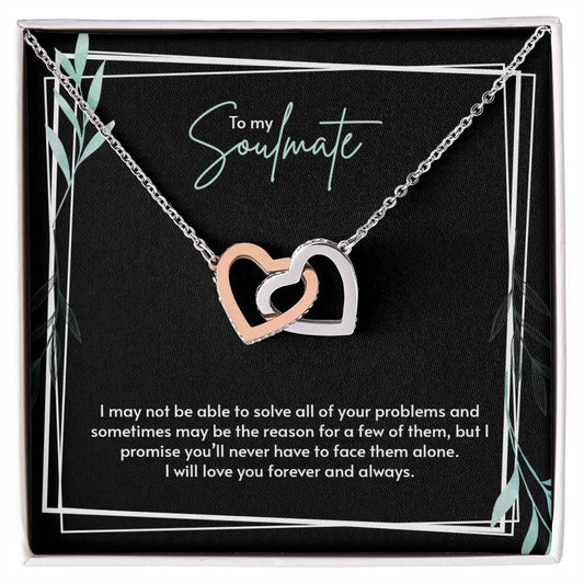 To My Soulmate | I Will Love You, Forever & Always - Interlocking Hearts necklace